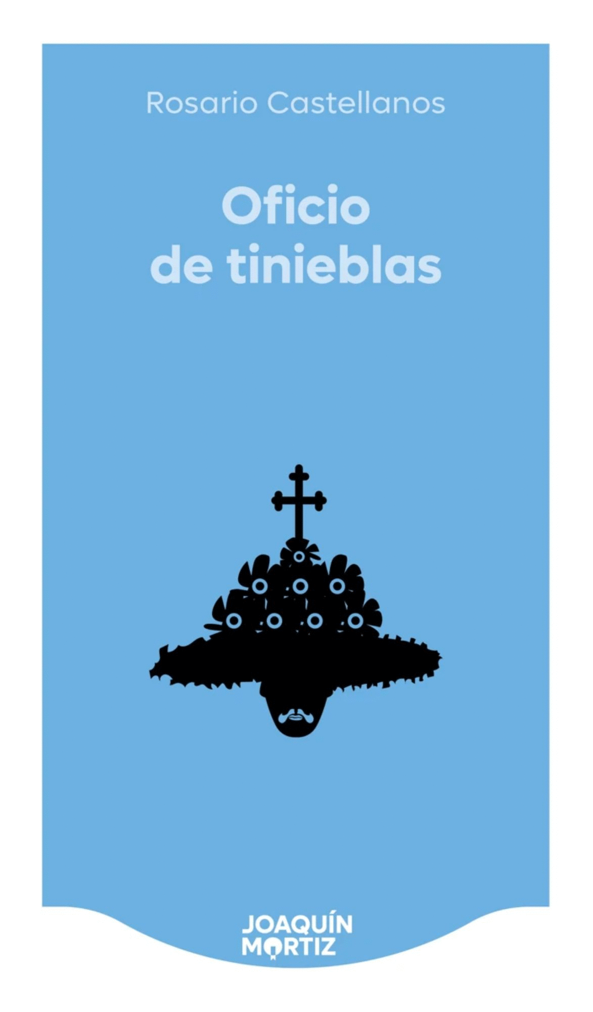 Oficio de tinieblas – Rosario Castellanos